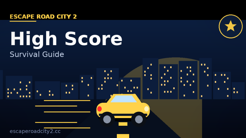 How to Get a High Score in Escape Road City 2 (Survival Guide)