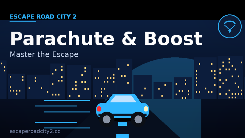 Escape Road City 2 Parachute & Boost: Master the Big Escape