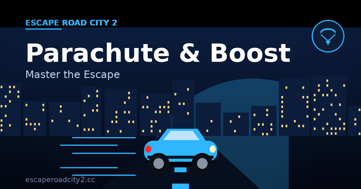 Escape Road City 2 Parachute & Boost: Master the Big Escape