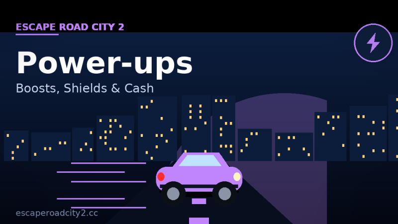 Escape Road City 2 Power-ups: Complete Guide to Boosts, Shields & Cash
