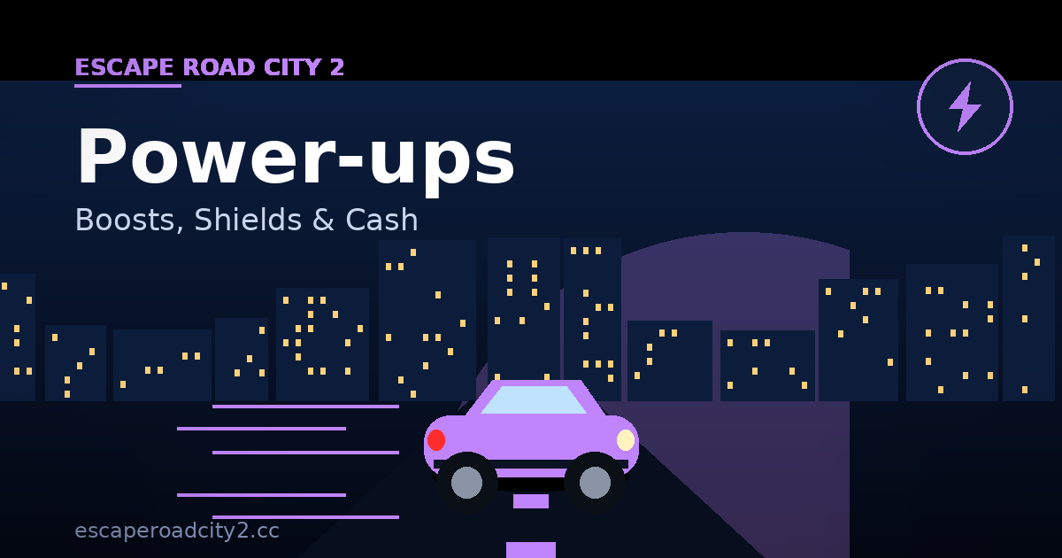Escape Road City 2 Power-ups: Complete Guide to Boosts, Shields & Cash