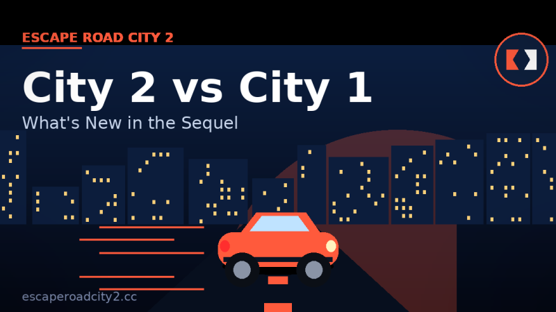 Escape Road City 2 vs Escape Road City 1: What’s New in the Sequel