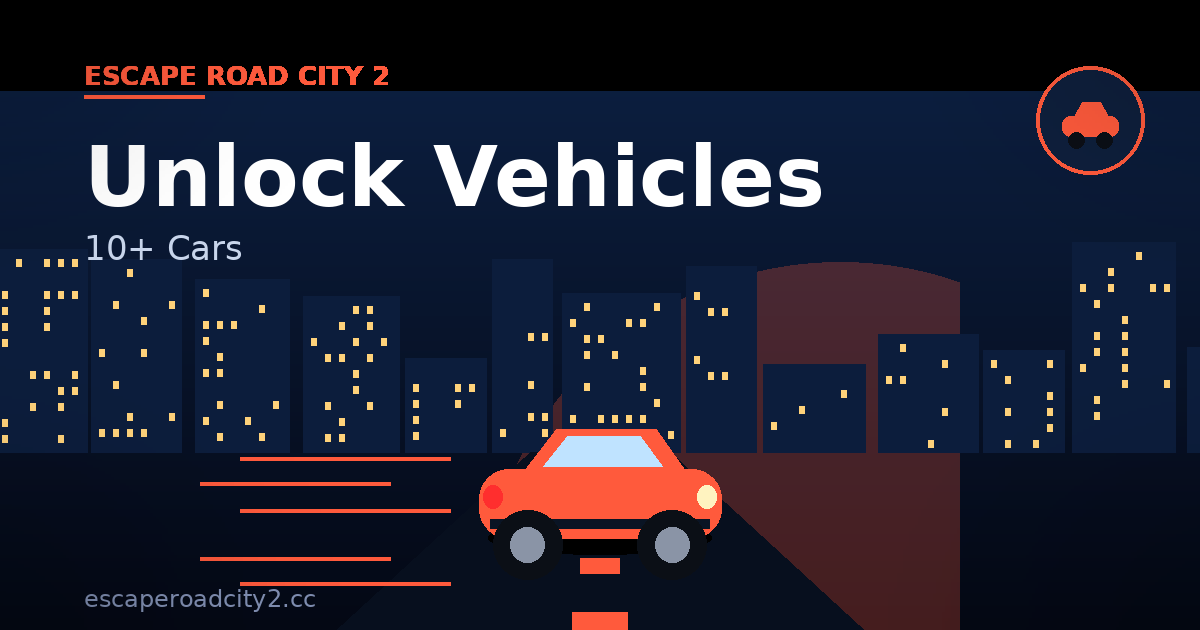 How to Unlock All Vehicles in Escape Road City 2 (10+ Cars)
